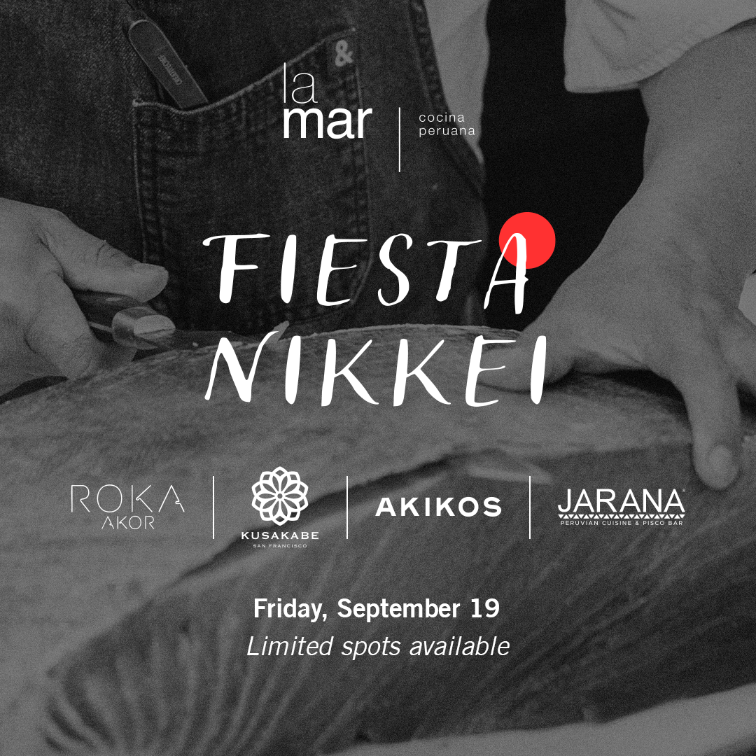 La Mar SF – Fiesta Nikkei Event